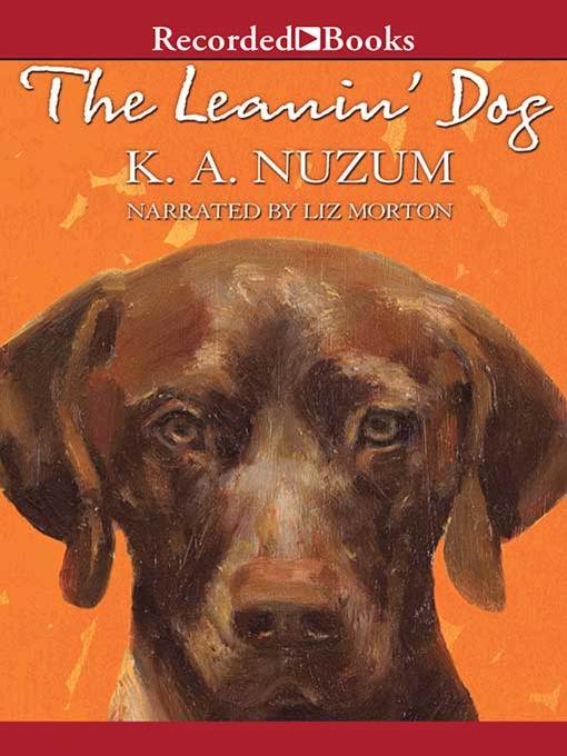Title details for The Leanin' Dog by K.A. Nuzum - Available